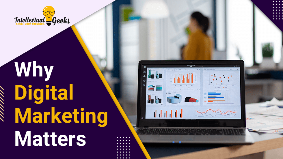Why Digital Marketing Matters
